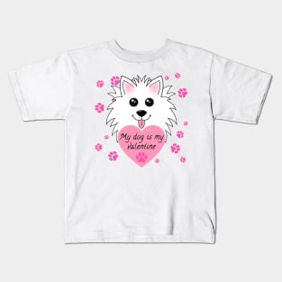 My dog is my Valentine Kids T-Shirt